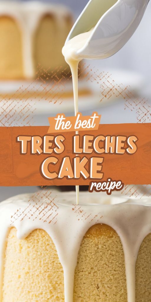 Tres Leches Cake Recipe